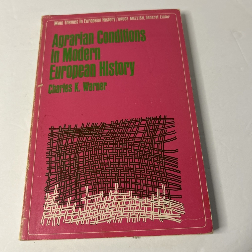 Agrarian Conditions in Modern European History  Warner 1st Edition 1966 Rare